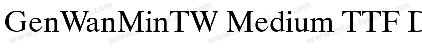 GenWanMinTW Medium TTF Dutch801BT S字体转换
